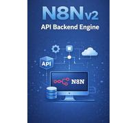 N8N v2 API Backend Engine: Build Production APIs Without Writing a Traditional Backend