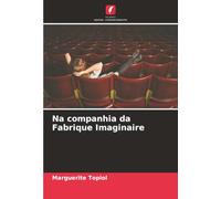 Na companhia da Fabrique Imaginaire