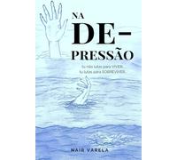 Na Depressão - Tu não lutas para viver, tu lutas para sobreviver