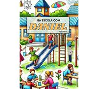 Na escola com Daniel - Volume 2: Aprendendo Inglês com o Daniel e sua família