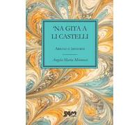'Na gita a li Castelli. Arbano e dintorni