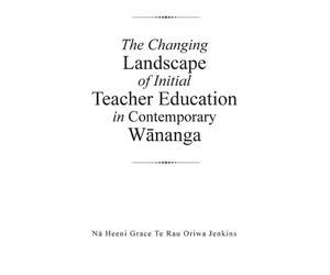 Na Heeni Grace The Changing Landscape of Initial Teacher Education (Tascabile)