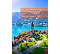 NA HUMILDADE E NA ALEGRIA: EDITORA CAMINHO E FÉ