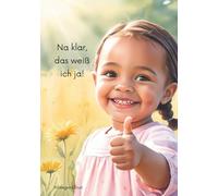 Na klar, das weiß ich ja!