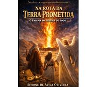 Na Rota da Terra Prometida: O Enigma da Coluna de Fogo