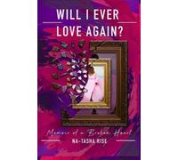 Na-Tasha Rise Will I ever Love Again? (Tascabile)