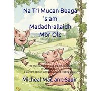 Na Trì Mucan Beaga 's am Madadh-allaidh Mòr Olc: The Three Little Pigs and the Big, Bad Wolf in Scottish Gaelic, a learner's edition, with glossary and reading assists: 5