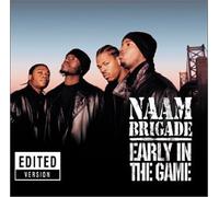 Naam Brigade - Early in the Game