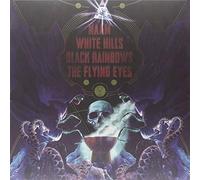 Naam/White Hills/Black - Naam, White Hills, Black Rainbows, The Flying Eyes (4 - Bands Split)