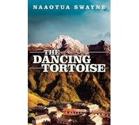 Naaotua Swayne The Dancing Tortoise (Tascabile)