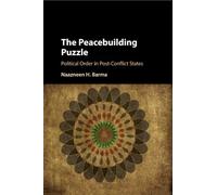 Naazneen H. Barma The Peacebuilding Puzzle (Tascabile)