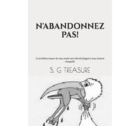 N'ABANDONNEZ PAS!: Ce problème essayer de vous avaler sera bientôt fatigué et vous laissera tranquille: 62