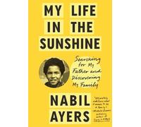 Nabil Ayers My Life in the Sunshine (Copertina rigida)