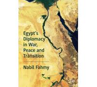 Nabil Fahmy Egypt’s Diplomacy in War, Peace and Transition (Copertina rigida)