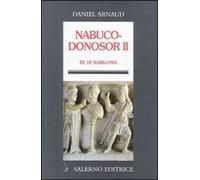Nabucodonosor II. Re di Babilonia