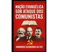 NAÇÃO EVANGÉLICA: SOB ATAQUE DOS COMUNISTAS: TEOLOGIA ESTUDOS MAÇÔNICOS
