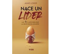 Nace un líder: 4 claves para que la gente decida seguirte