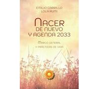 Nacer de nuevo y Agenda 2033: Marco General y Prácticas de Vida