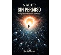NACER SIN PERMISO: Hambre, dignidad y el precio de sobrevivir