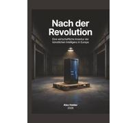 Nach der Revolution: Eine wirtschaftliche Inventur der künstlichen Intelligenz in Europa