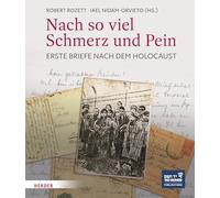Nach so viel Schmerz und Pein: Erste Briefe nach dem Holocaust