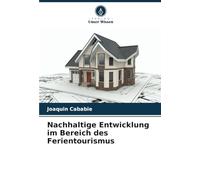 Nachhaltige Entwicklung im Bereich des Ferientourismus