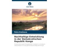 Nachhaltige Entwicklung in der Demokratischen Republik Kongo: Analyse des zusammengesetzten Indikators und dessen Interpretation für die Demokratische Republik Kongo