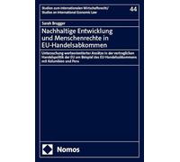 Nachhaltige Entwicklung und Menschenrechte in EU-Handelsabkommen: Untersuchung werteorientierter Ansätze in der vertraglichen Handelspolitik der EU am ... mit Kolumbien und Peru: 44