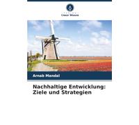 Nachhaltige Entwicklung: Ziele und Strategien