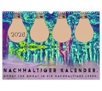 Nachhaltiger Kalender. Monat für Monat in ein nachhaltiges Leben. (Wandkalender 2026 DIN A3 quer), CALVENDO Monatskalender: ede Reise beginnt mit ... die Welt ein bisschen nachhaltiger machen.