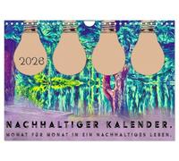 Nachhaltiger Kalender. Monat für Monat in ein nachhaltiges Leben. (Wandkalender 2026 DIN A4 quer), CALVENDO Monatskalender: ede Reise beginnt mit ... die Welt ein bisschen nachhaltiger machen.