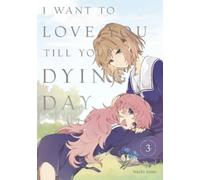 Nachi Aono I Want to Love You Till Your Dying Day 3 (Tascabile)
