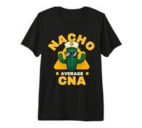 Nacho Average CNA Divertente Assistente Infermieristico Certificato Gioco di Parole Scherzo Maglietta Premium