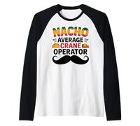 Nacho Average Crane Operator Sombrero Beard Cinco de Mayo Maglia con Maniche Raglan