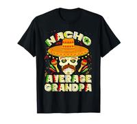 Nacho Average Grandpa Mexican Skull Cinco De Mayo Maglietta