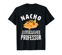 Nacho Average Professor Funny Cinco de Mayo Funny Nachos Pun Maglietta