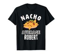 Nacho Average Robert Cinco De Mayo Divertente Regalo Nachos Rob Maglietta