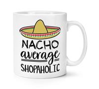 Nacho Average Shopaholic Tazza Da 10oz Il Miglior Compratore Divertente