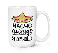 Nacho Average Shopaholic Tazza Grande Da 15oz Il Miglior Compratore Divertente