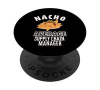 Nacho Average Supply Chain Manager Fun Cinco de Mayo Nachos PopSockets PopGrip Adesivo