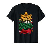 Nacho Basic Bride Auntie Colorful Wedding Family Fiesta Maglietta