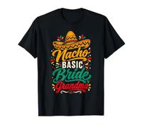 Nacho Basic Bride Grandma Funny Fiesta Celebrazione del Matrimonio Maglietta