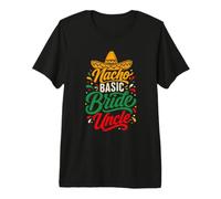 Nacho Basic Bride Uncle Colorful Wedding Family Fiesta Maglietta Premium