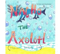 Nacho the Axolotl (Mexican walking fish)