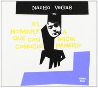 Nacho Vegas - El Hombre Que Casi Conocio a M