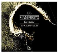 NACHO VEGAS - EL MANIFIESTO DESASTRE