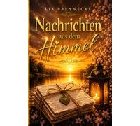 Nachrichten aus dem Himmel: Roman