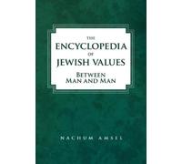 Nachum Amsel Encyclopedia of Jewish Values: Between Man and M (Copertina rigida)