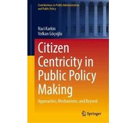Naci Karkin Volkan Göç Citizen Centricity in Public Policy Ma (Copertina rigida)