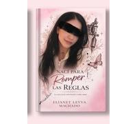 Nací para romper las reglas: Lo que está destinado a ser , será